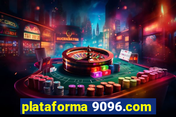 plataforma 9096.com